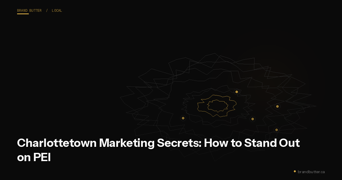 Charlottetown Marketing Secrets: How to Stand Out on PEI