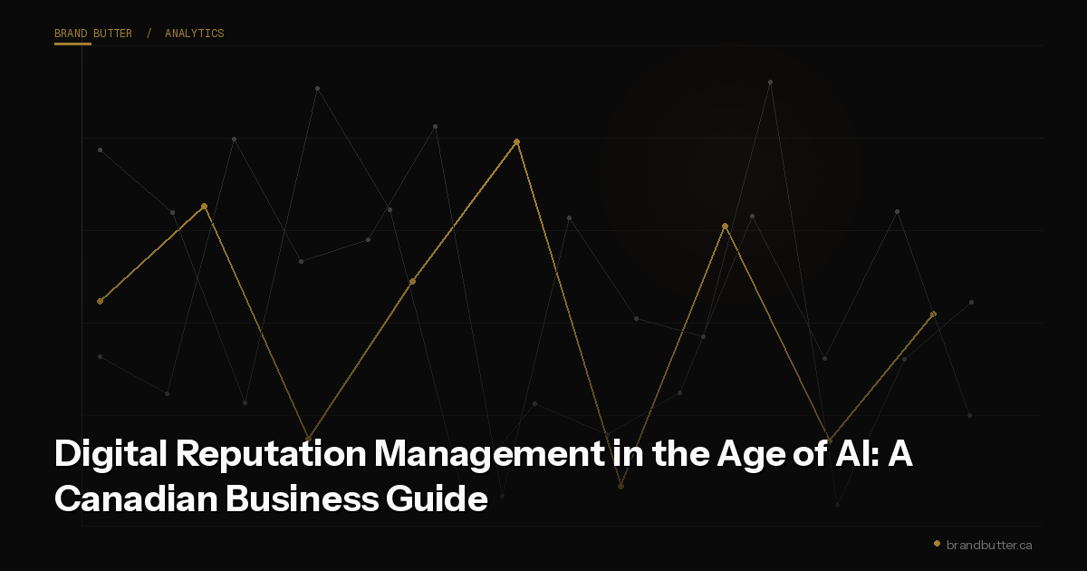 Digital Reputation Management in the Age of AI: A Canadian Business Guide