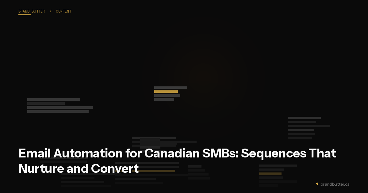 Email Automation for Canadian SMBs: Sequences That Nurture and Convert