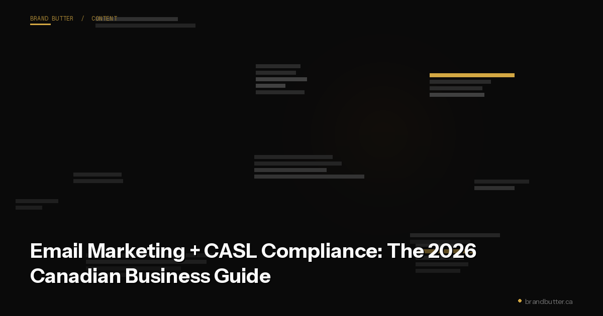 Email Marketing + CASL Compliance: The 2026 Canadian Business Guide