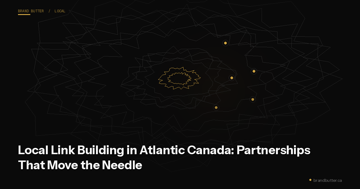 Local Link Building in Atlantic Canada: Partnerships That Move the Needle