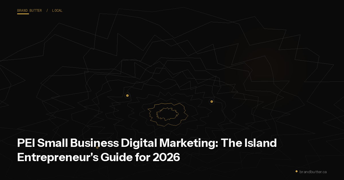 PEI Small Business Digital Marketing: The Island Entrepreneur's Guide for 2026