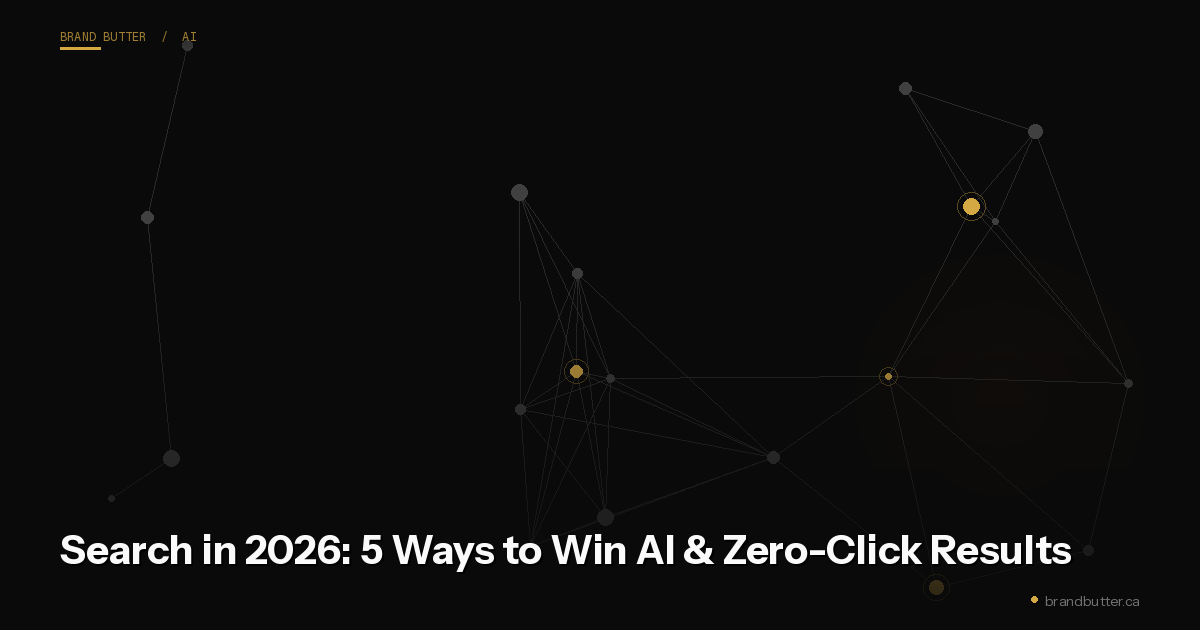 Search in 2026: 5 Ways to Win AI & Zero-Click Results