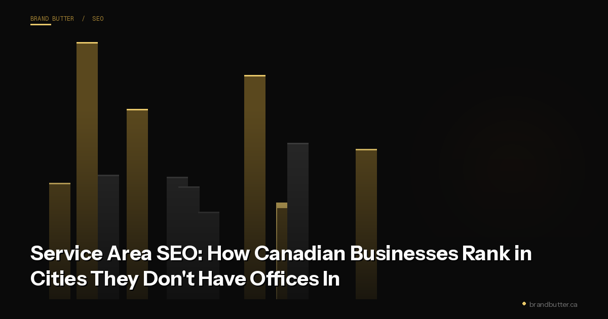 Service Area SEO: How Canadian Businesses Rank in Cities They Don't Have Offices In
