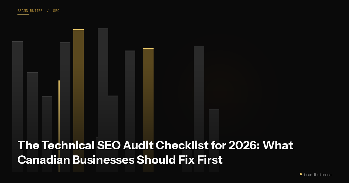 The Technical SEO Audit Checklist for 2026: What Canadian Businesses Should Fix First