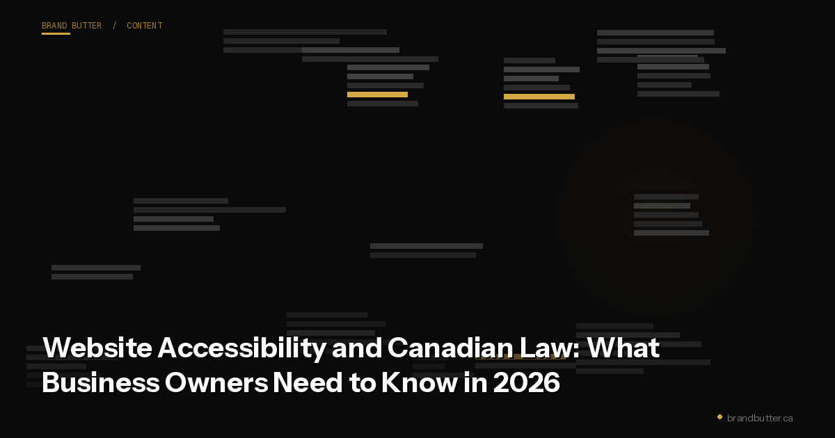 Website Accessibility and Canadian Law: What Business Owners Need to Know in 2026